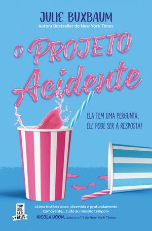 O Projeto Acidente by Julie Buxbaum