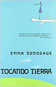 Tocando tierra by Emma Donoghue