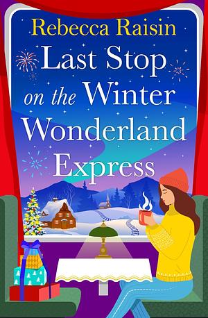 Last stop on the Wonderland Express by Rebecca Raisin