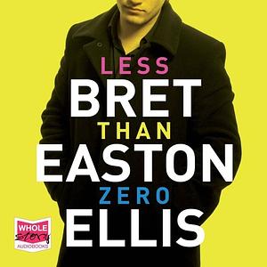 Less Than Zero by Bret Easton Ellis