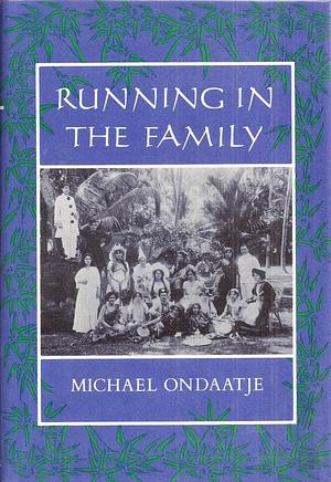 Running in the Family by Michael Ondaatje