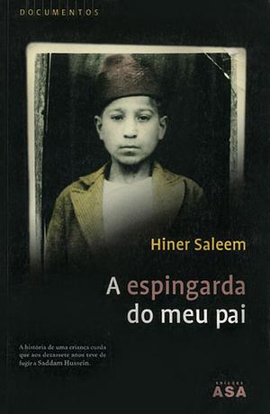 A Espingarda do Meu Pai by Hiner Saleem, Hiner Saleem, Marcelo Correia Ribeiro