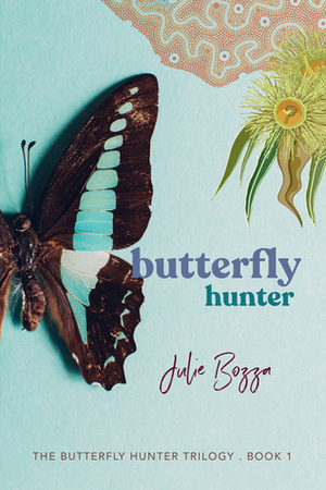 Butterfly Hunter by Julie Bozza