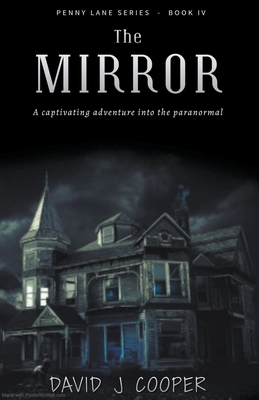 The Mirror by David J. Cooper
