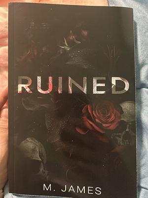 Ruined by M. James