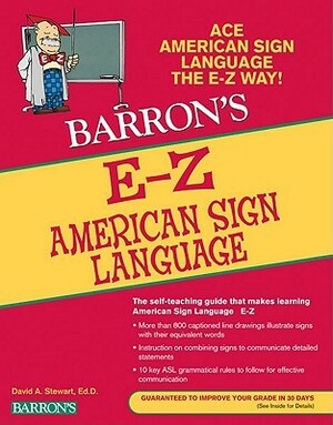 E-Z American Sign Language by David A. Stewart, Lisa M. Dimling, Jessalyn Little, Elizabeth Stewart