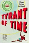 Tyrant of Time by Lloyd Arthur Eshbach