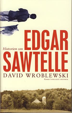 Historien om Edgar Sawtelle by David Wroblewski