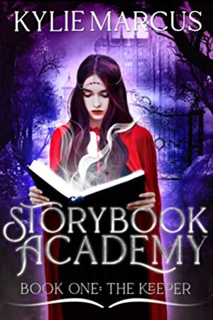 Storybook Academy: The Keeper by Kylie Marcus