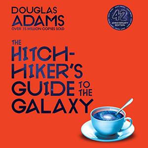 Hitchhiker's Guide to the Galaxy by Douglas Adams