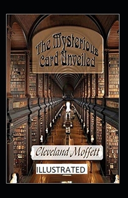 The Mysterious Card Unveiled Illustrated by Cleveland Moffett