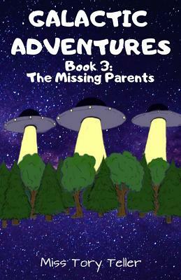 The Missing Parents by Tory Teller