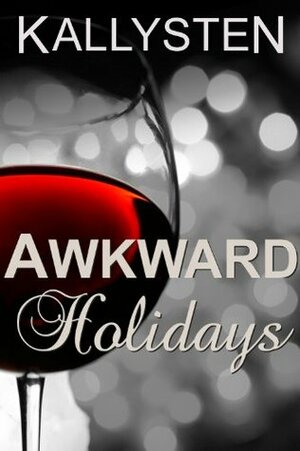 Awkward Holidays by Kallysten