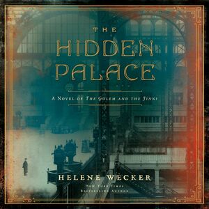 The Hidden Palace by Helene Wecker