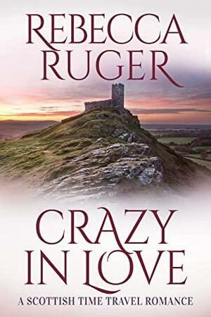 Crazy in Love by Rebecca Ruger