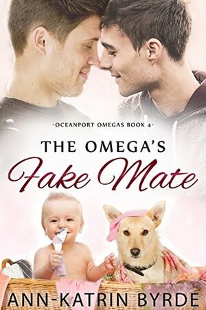 The Omega's Fake Mate by Ann-Katrin Byrde