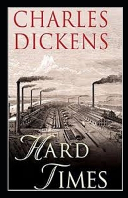 Hard Times Illustrated by Charles Dickens