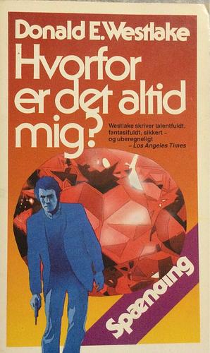 Hvorfor er det altid mig? by Donald E. Westlake