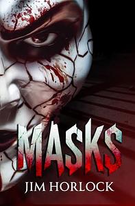 Masks by Jim Horlock