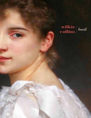 Basil: (Annotated Edition) by Wilkie Collins