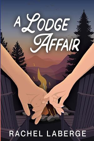 A Lodge Affair by Rachel LaBerge