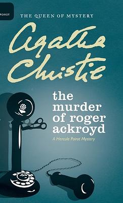 The Murder of Roger Ackroyd by Agatha Christie