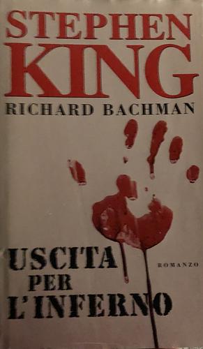 Uscita per l'inferno  by Richard Bachman