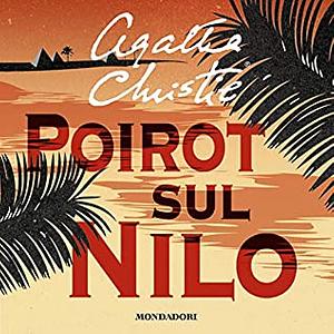 Poirot sul Nilo by Agatha Christie