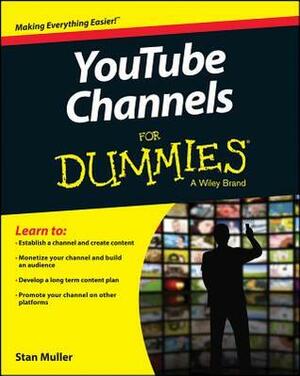 Youtube Channels for Dummies by Stan Muller, John Carucci, Theresa Moore, Adam Wescott, Rob Ciampa