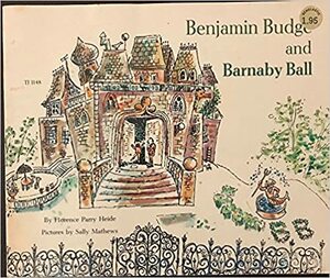 Benjamin Budge and Barnaby Ball by Florence Parry Heide