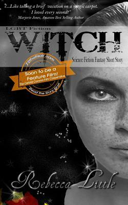 Lgbt Fiction - Witch - Science Fiction Fantasy Short Story by Rebecca Little