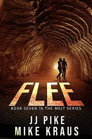 Flee by Mike Kraus, J.J. Pike, J.J. Pike