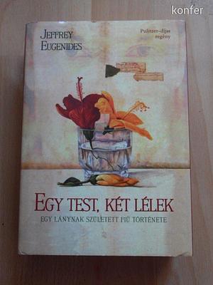Egy test, két lélek avagy Egy lánynak született fiú története by Jeffrey Eugenides