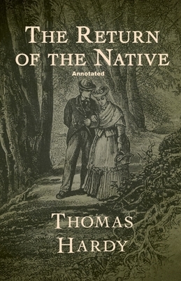 Return of the Native Annotated by Thomas Hardy