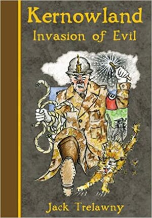 Invasion Of Evil by Jack Trelawny