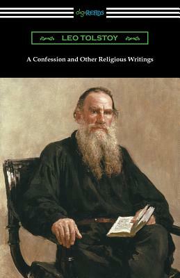 A Confession and Other Religious Writings by Leo Tolstoy