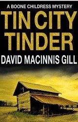 Tin City Tinder by David Macinnis Gill