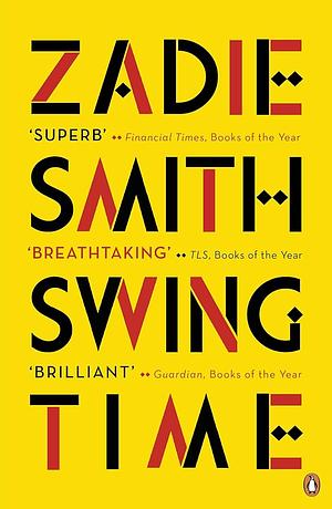 Swing time by Zadie Smith