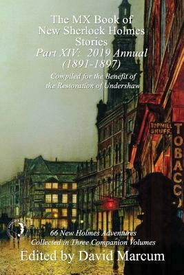 The MX Book of New Sherlock Holmes Stories - Part XIV: 2019 Annual (1891-1897) by 