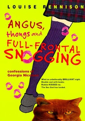 Angus, Thongs and Full-Frontal Snogging: Confessions of Georgia Nicolson by Louise Rennison