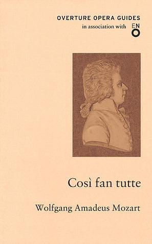 Così fan tutte by Gary Kahn, Wolfgang Amadeus Mozart, Wolfgang Amadeus Mozart