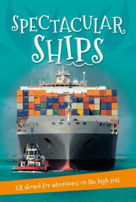 It's All About... Spectacular Ships by Kingfisher Books