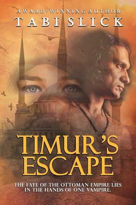 Timur's Escape by Tabi Slick