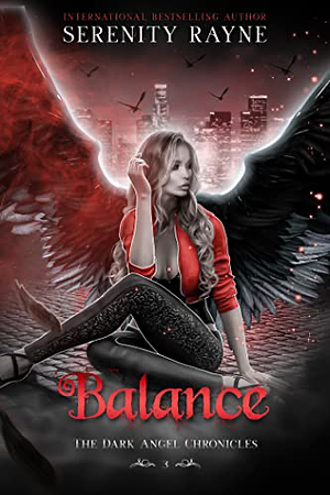 Balance: The Dark Angel Chronicles by Serenity Rayne