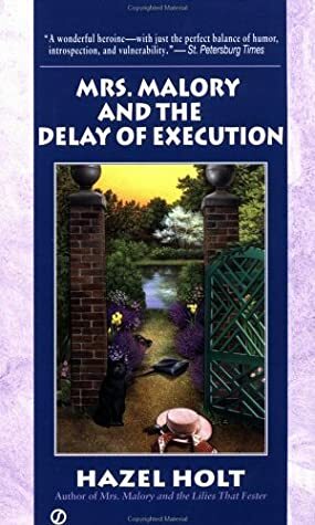Mrs. Malory and the Delay of Execution by Hazel Holt