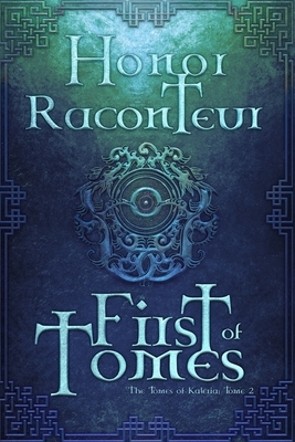 First of Tomes by Honor Raconteur