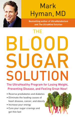The Blood Sugar Solution: The Ultrahealthy Program for Losing Weight, Preventing Disease, and Feeling Great Now! [With Battery] by 