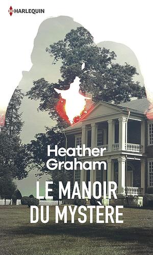 Le manoir du mystère by Heather Graham