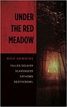 Under The Red Meadow by Rich Hawkins