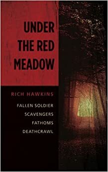 Under The Red Meadow by Rich Hawkins